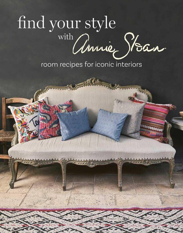 

Find Your Style with Annie Sloan: Room Recipes for Iconic Interiors