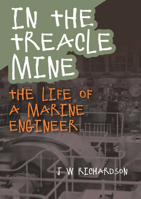 

In the Treacle Mine: The Life of a Marine Engineer