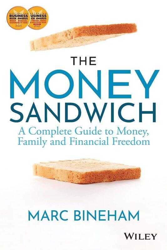 

The Money Sandwich: A Complete Guide to Money, Family and Financial Freedom