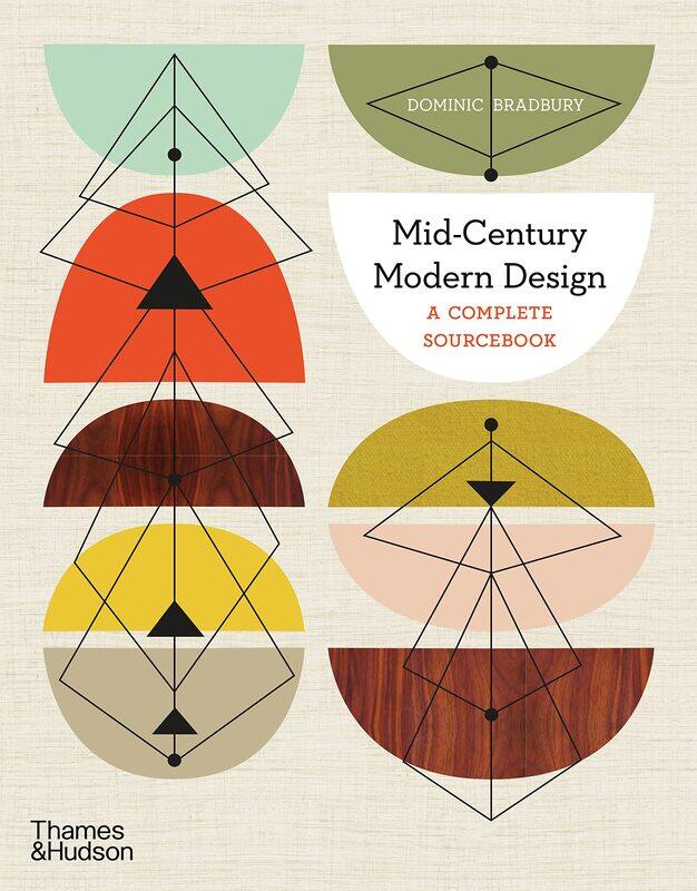

Mid-Century Modern Design: A Complete Sourcebook