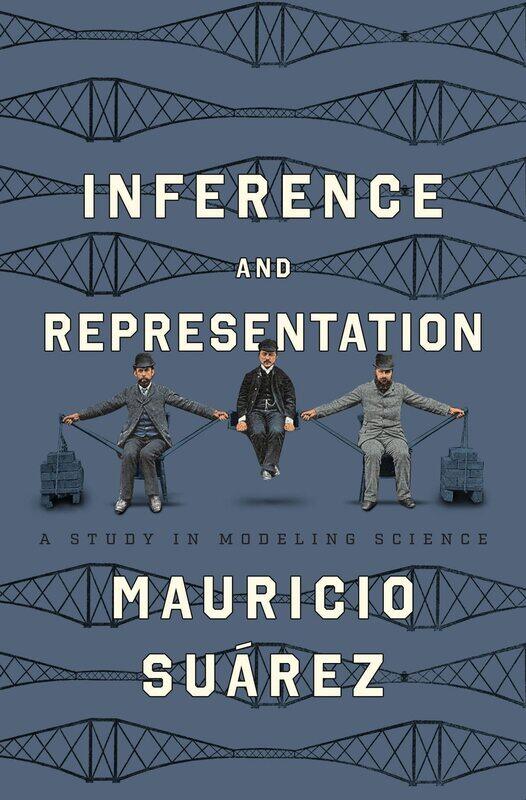

Inference and Representation: A Study in Modeling Science