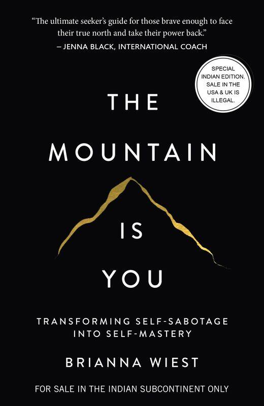 

The Mountain Is You: Transforming Self-Sabotage Into Self-Mastery