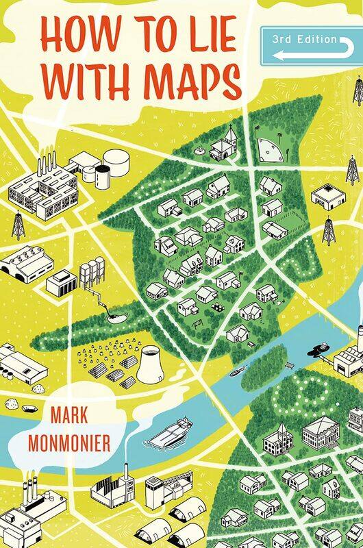 

How to Lie with Maps, Third Edition