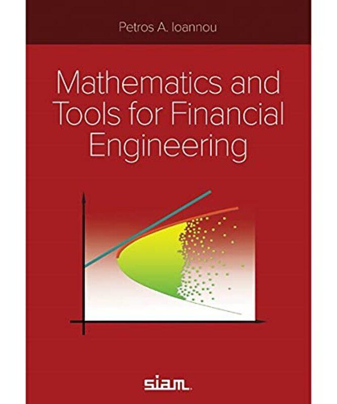 

Mathematics and Tools for Financial Engineering