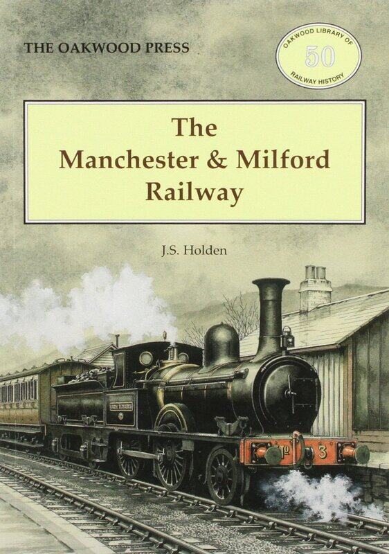 

The Manchester and Milford Railway