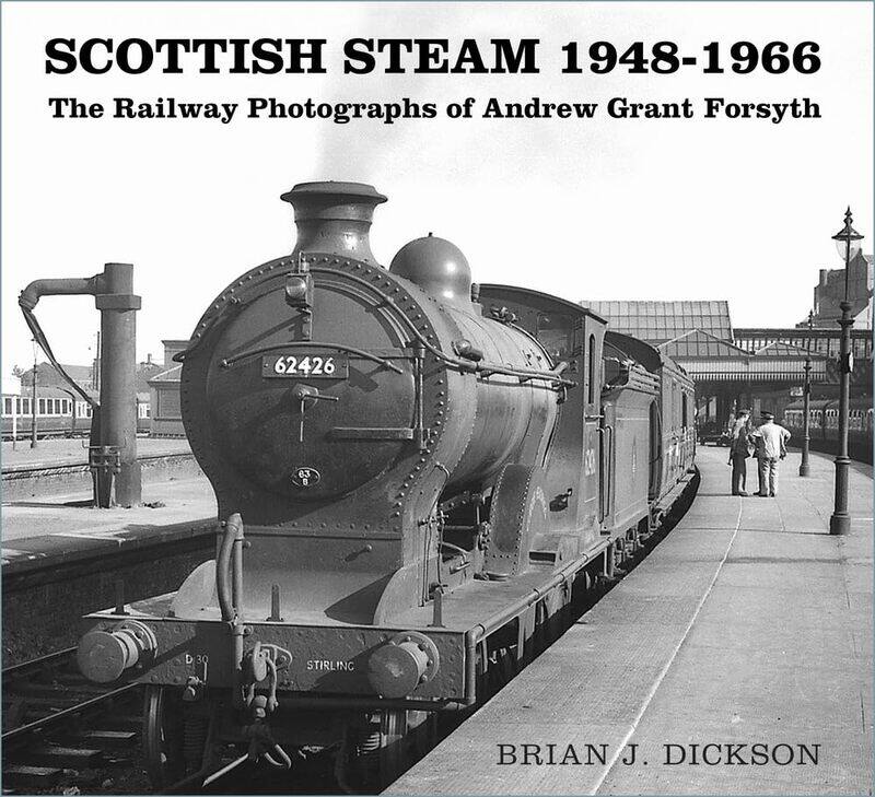 

Scottish Steam 1948-1966: The Railway Photographs of Andrew Grant Forsyth