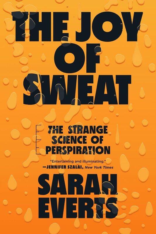 

The Joy of Sweat: The Strange Science of Perspiration