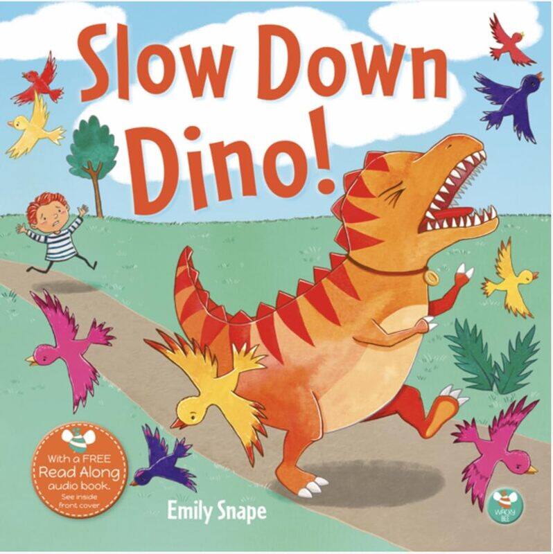 

Slow Down Dino!