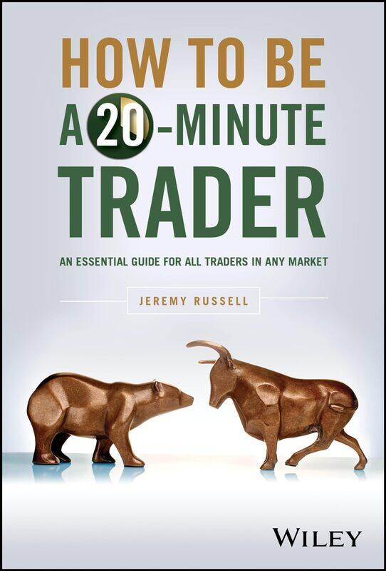 

How to Be a 20-Minute Trader: An Essential Guide for All Traders in Any Market