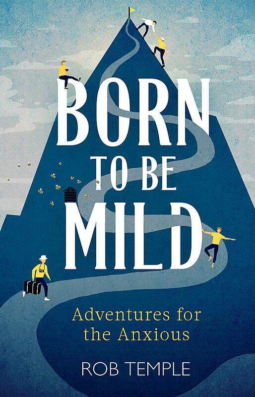 

Born to be Mild: Adventures for the Anxious
