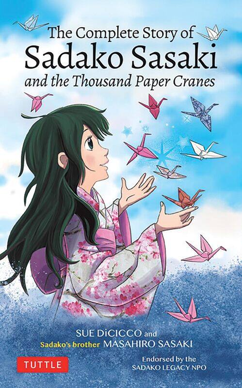 

Tuttle Publishing The Complete Story of Sadako Sasaki: and the Thousand Paper Cranes