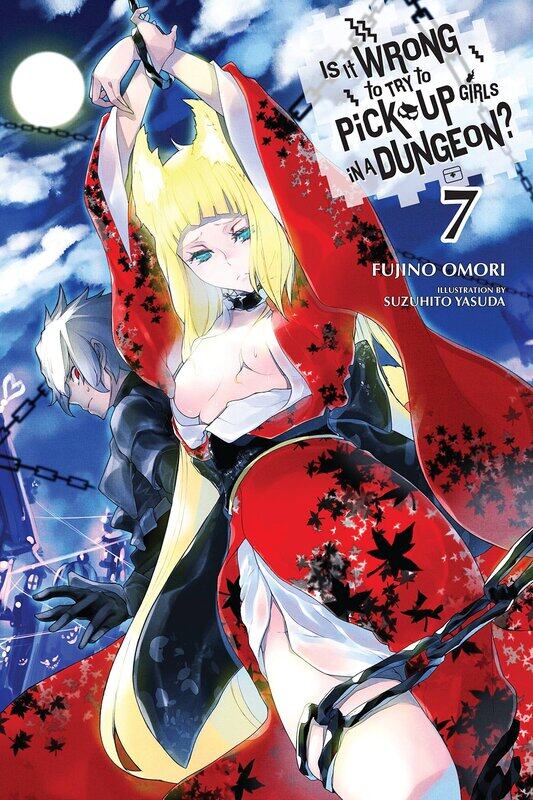 

Is It Wrong to Try to Pick Up Girls in a Dungeon, Vol. 7 (light novel)