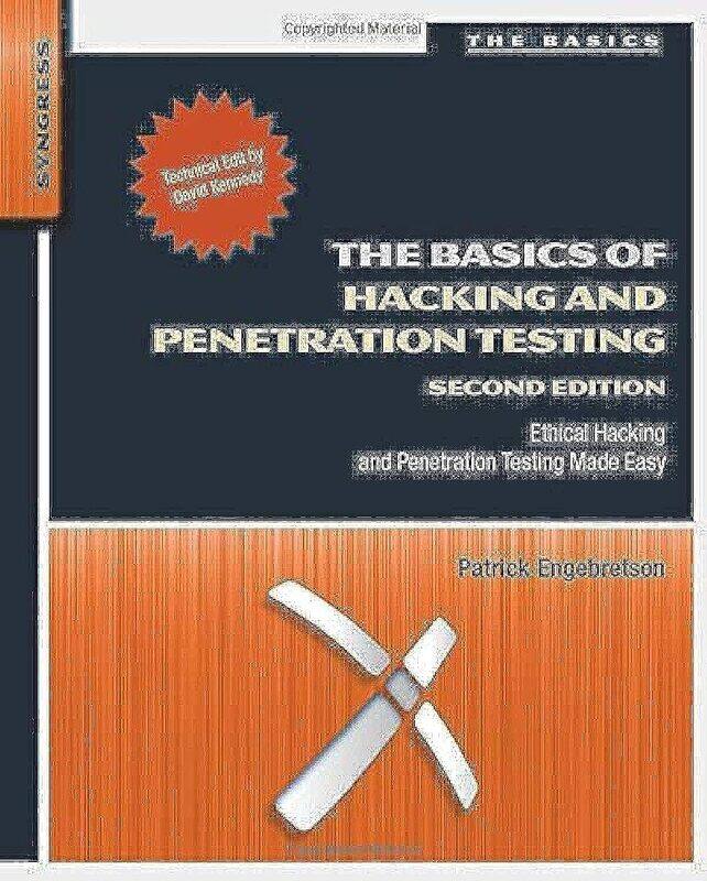 

The Basics Of Hacking And Penetration Testing: Ethical Hacki By Engebretson, P.