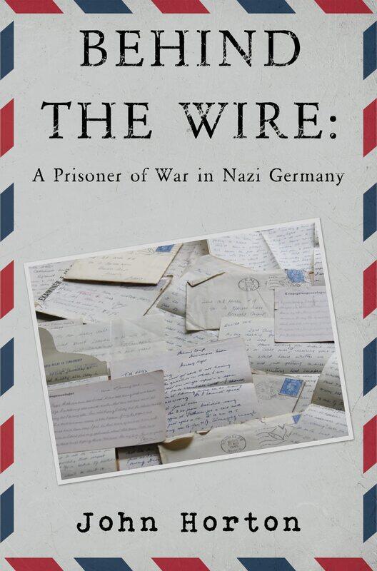 

Behind the wire: a prisoner of war in nazi germany