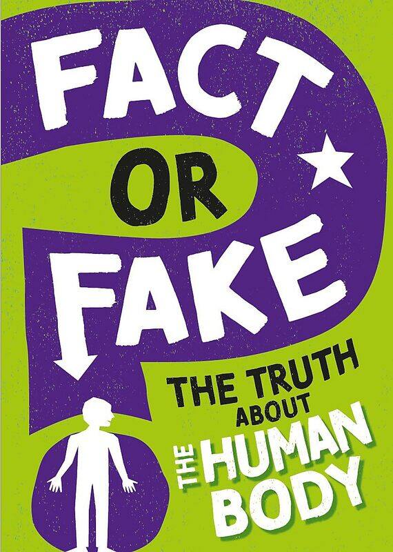 

Fact or Fake: The Truth About the Human Body