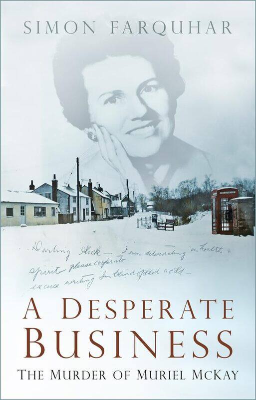 

A Desperate Business: The Murder of Muriel McKay