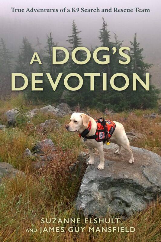 

A Dog's Devotion: True Adventures of a K9 Search and Rescue Team