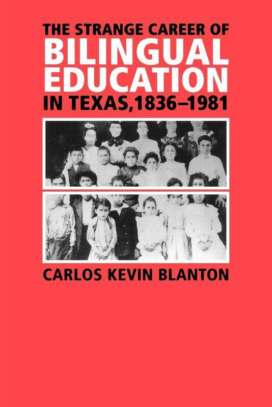 

The Strange Career of Bilingual Education in Texas, 1836-1981