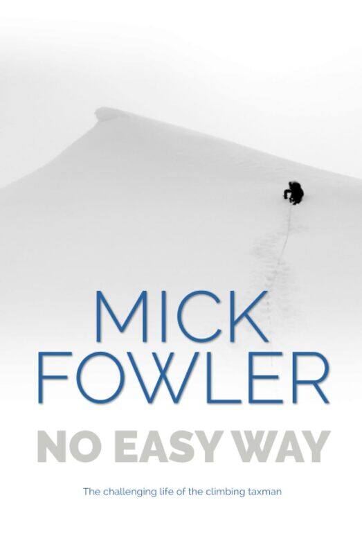 

No Easy Way: The challenging life of the climbing taxman