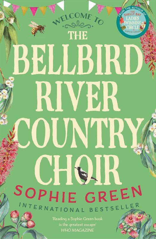 

The Bellbird River Country Choir: A heartwarming story about new friends and new starts from the international bestseller