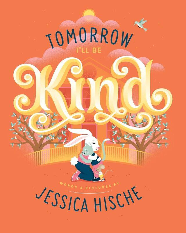 

Tomorrow I'll Be Kind