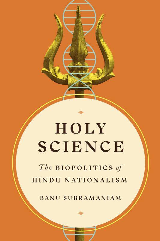 

University of Washington Press Holy Science: The Biopolitics Hindu Nationalism