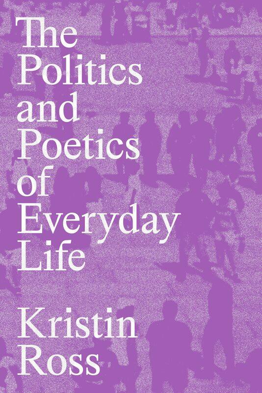 

The Politics and Poetics of Everyday Life