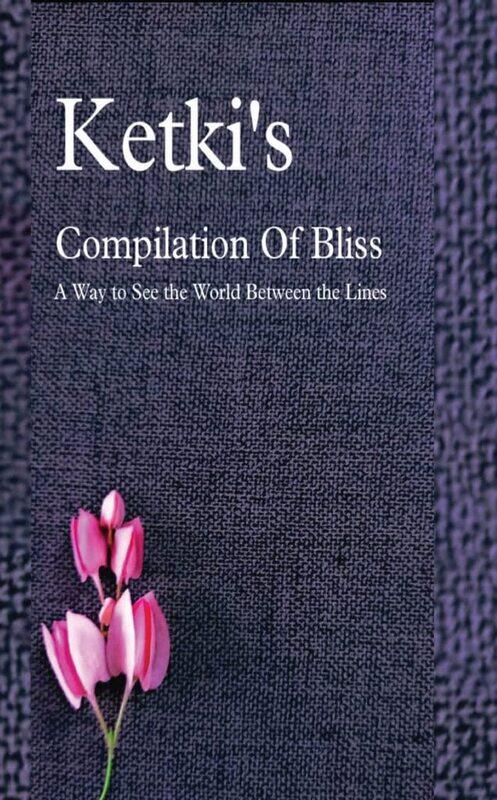 

Ketki's Compilation Of Bliss - A Way to See the World Between the Lines