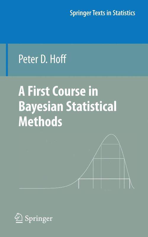 

A First Course in Bayesian Statistical Methods