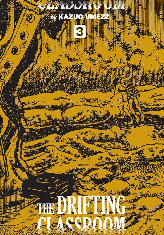 

The Drifting Classroom: Perfect Edition, Vol. 3