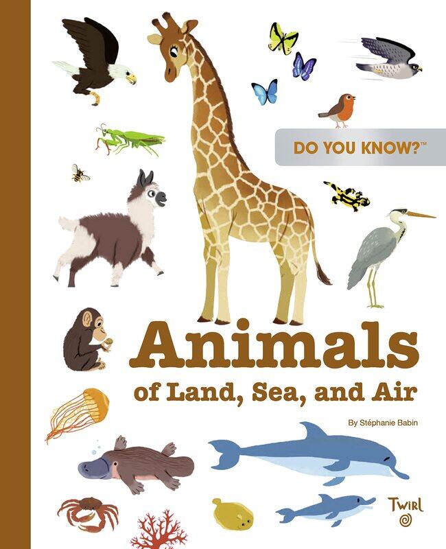 

Twirl Do you know: animals of land, sea, and air