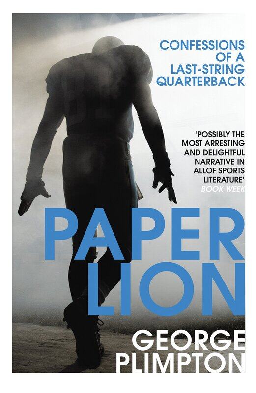 

Paper Lion: Confessions of a last-string quarterback