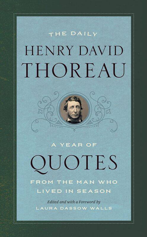 

The Daily Henry David Thoreau: A Year of Quotes from the Man Who Lived in Season