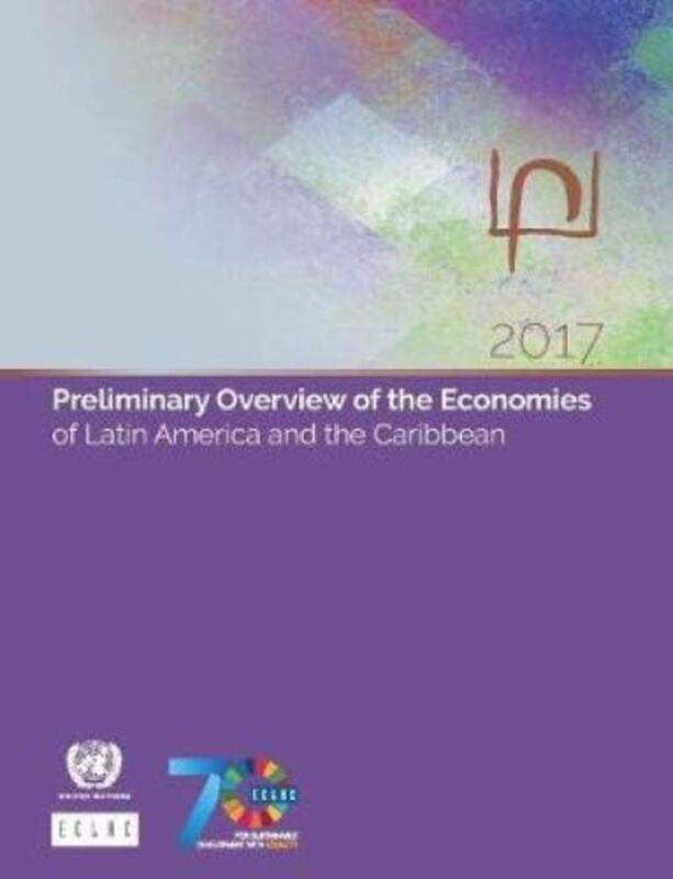 

Preliminary overview of the economies of Latin America and the Caribbean 2017