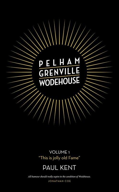 

Pelham Grenville Wodehouse: Volume 1: "This is jolly old Fame