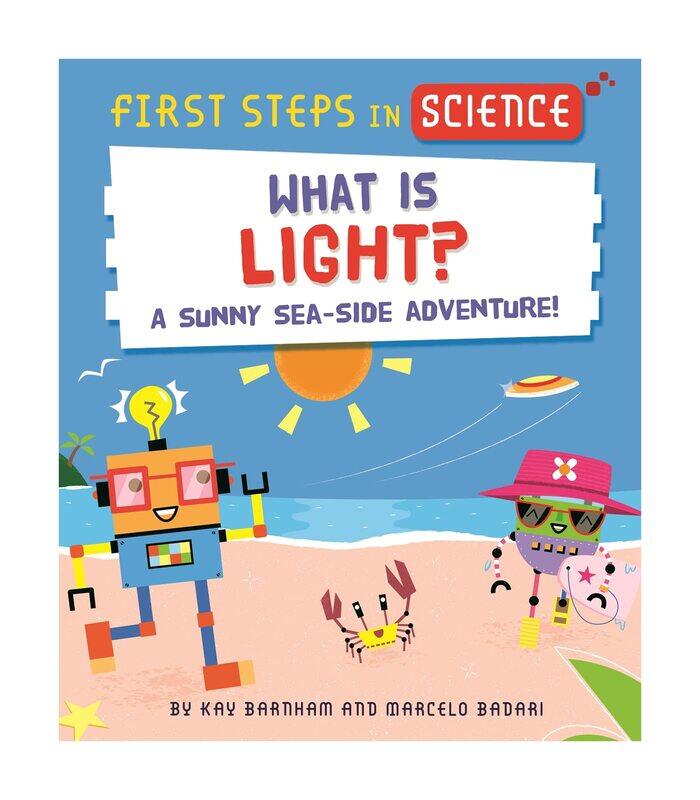 

First Steps in Science: What is Light