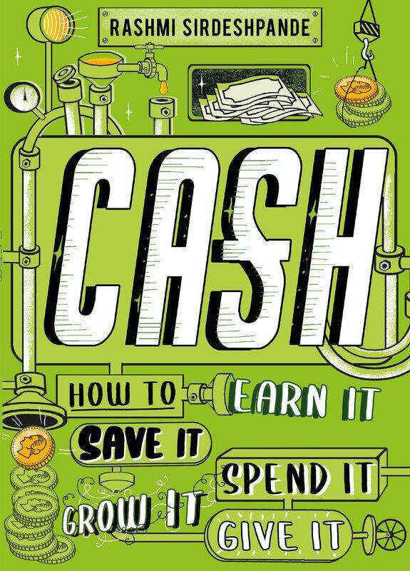 

Cash: How to Earn It, Save Spend Grow Give It