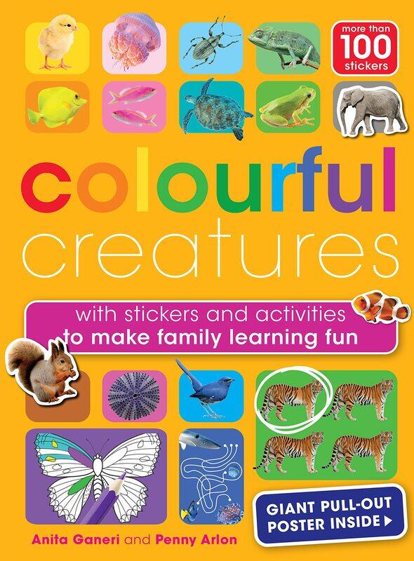 

Colourful Creatures: with sticker and activities to make family learning fun