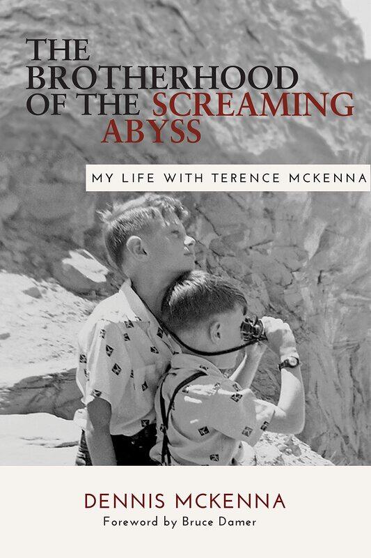 

Brotherhood of the Screaming Abyss: My Life with Terence McKenna