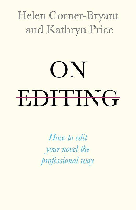 

On Editing: How to Edit with Confidence and Elevate your Writi