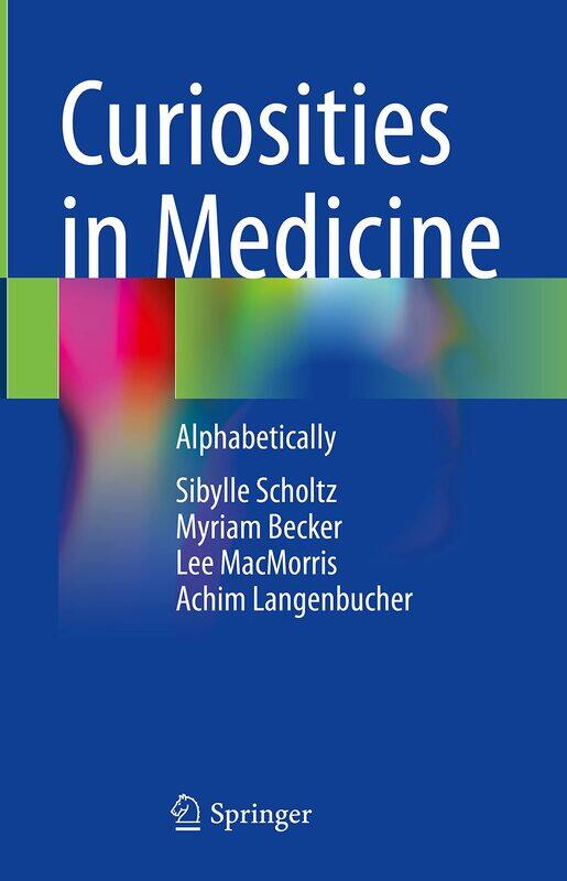 

Curiosities in Medicine: Alphabetically
