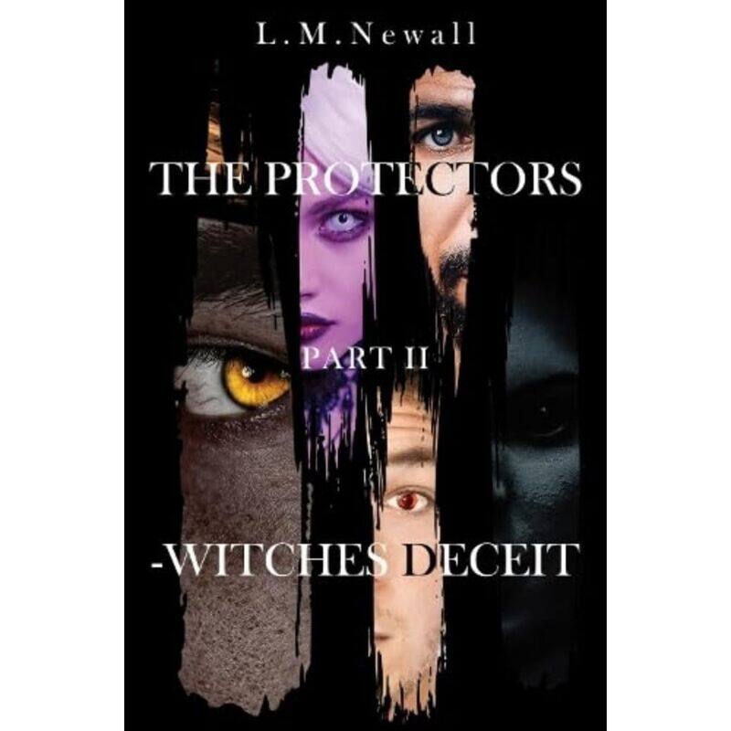 

The Protectors Part II -Witches deceit