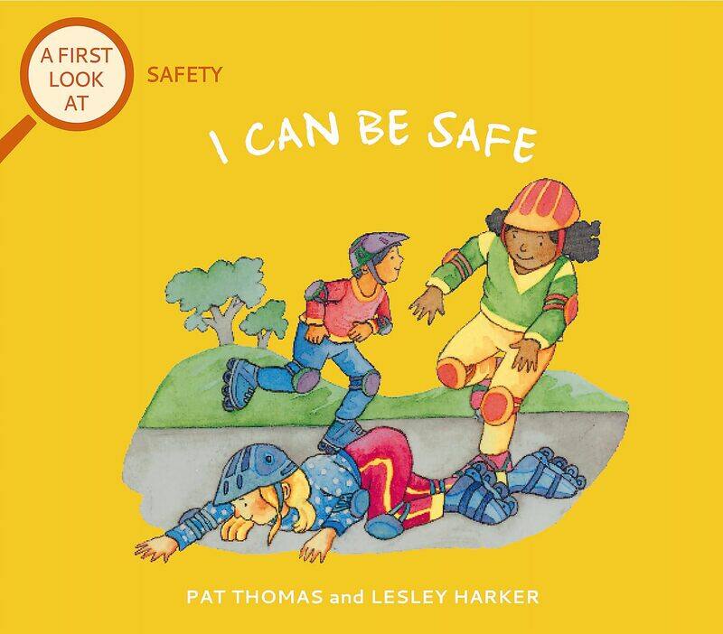 

A First Look At: Safety: I Can Be Safe