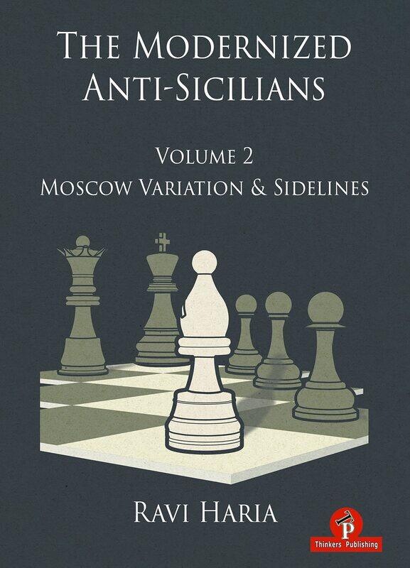 

The Modernized Anti-Sicilians - Volume 2: Moscow Variation & Sidelines