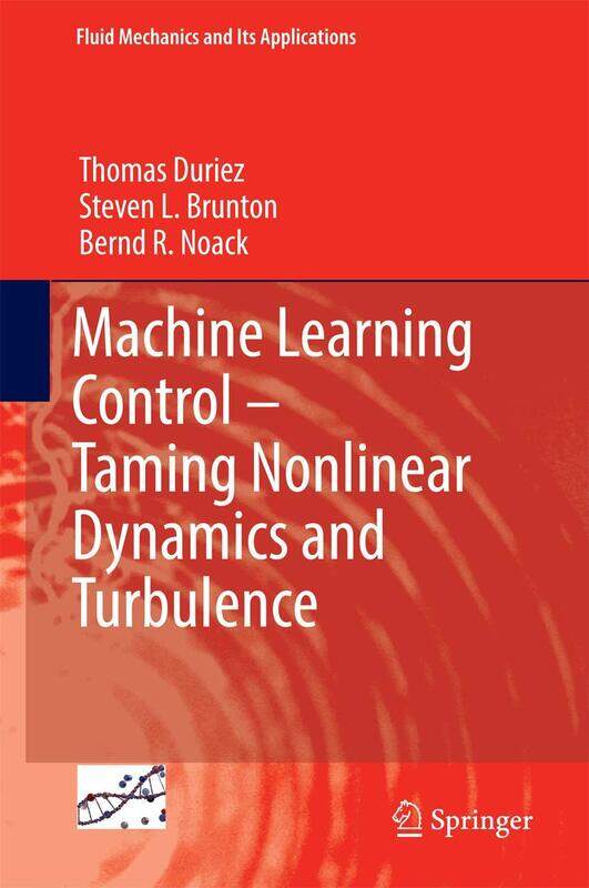 

Machine Learning Control - Taming Nonlinear Dynamics and Turbulence