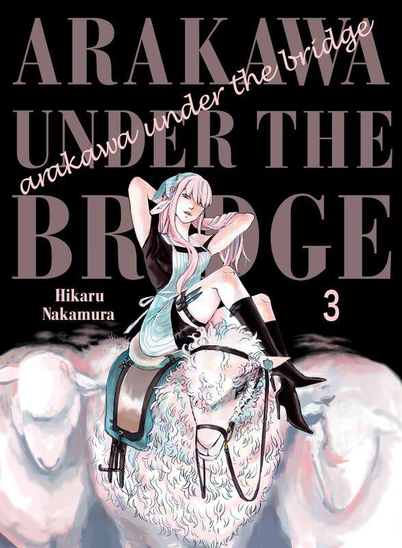 

Arakawa Under The Bridge, 3