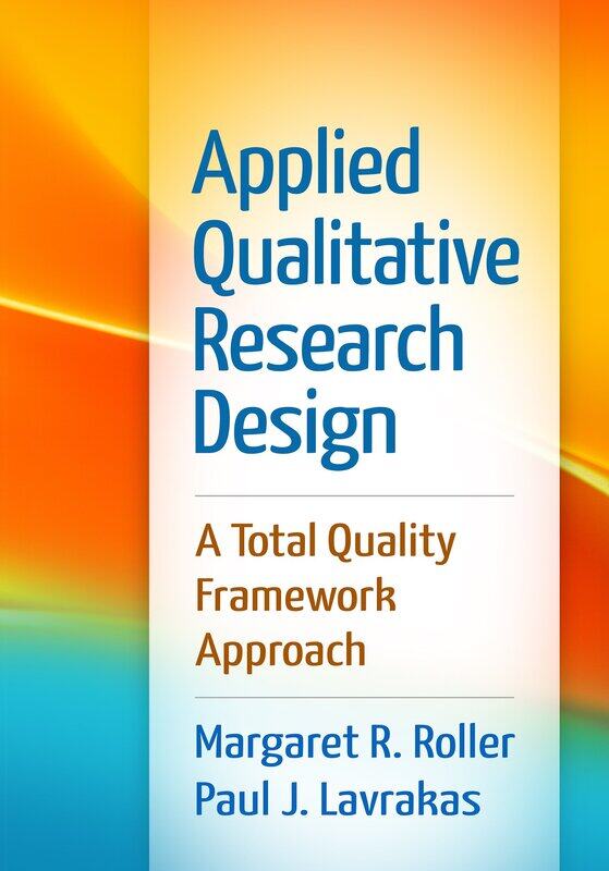 

Applied Qualitative Research Design: A Total Quality Framework Approach