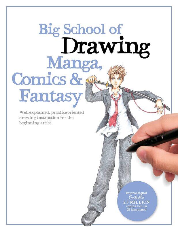 

Big School of Drawing Manga, Comics & Fantasy: Well-explained, practice-oriented drawing instruction for the beginning artist
