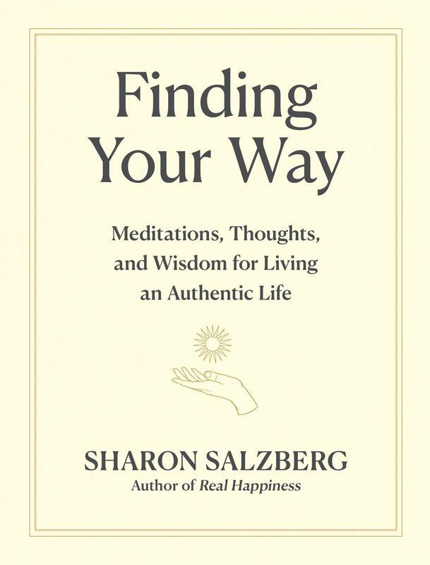 

Finding Your Way: Meditations, Thoughts, and Wisdom for Living an Authentic Life