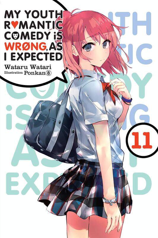 

My Youth Romantic Comedy Is Wrong, As I Expected, Vol. 11 (light novel)